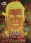 2015 UPPER DECK FULL FORCE - THERMAL THREATS - SINGLES -