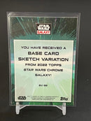 2022 TOPPS CHROME STAR WARS GALAXY - SKETCH VARIATION -