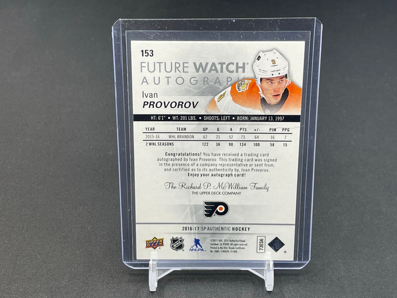 2016 UPPER DECK SP AUTHENTIC - FUTURE WATCH AUTOGRAPH - I. PROVOROV - #153 - #'D/999 - AUTOGRAPH - RC