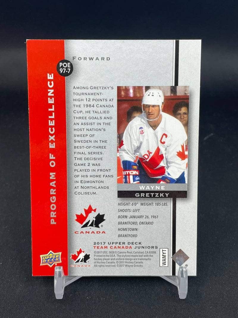 2017 UPPER DECK TEAM CANADA JUNIORS - PROGRAM OF EXCELLENCE - W. GRETZKY -