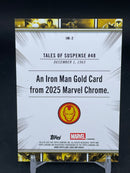 2025 TOPPS CHROME MARVEL - GOLD - IRON MAN GOLD - TALES OF SUSPENSE - #IM-2 - #'D/10