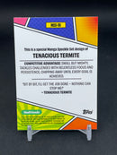 2025 TOPPS CHROME VEEFRIENDS - MANGA SPECKLE SET - TENACIOUS TERMITE -
