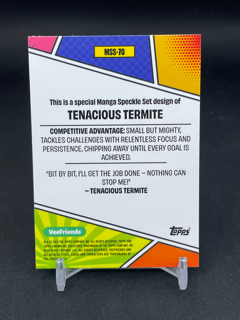 2025 TOPPS CHROME VEEFRIENDS - MANGA SPECKLE SET - TENACIOUS TERMITE -