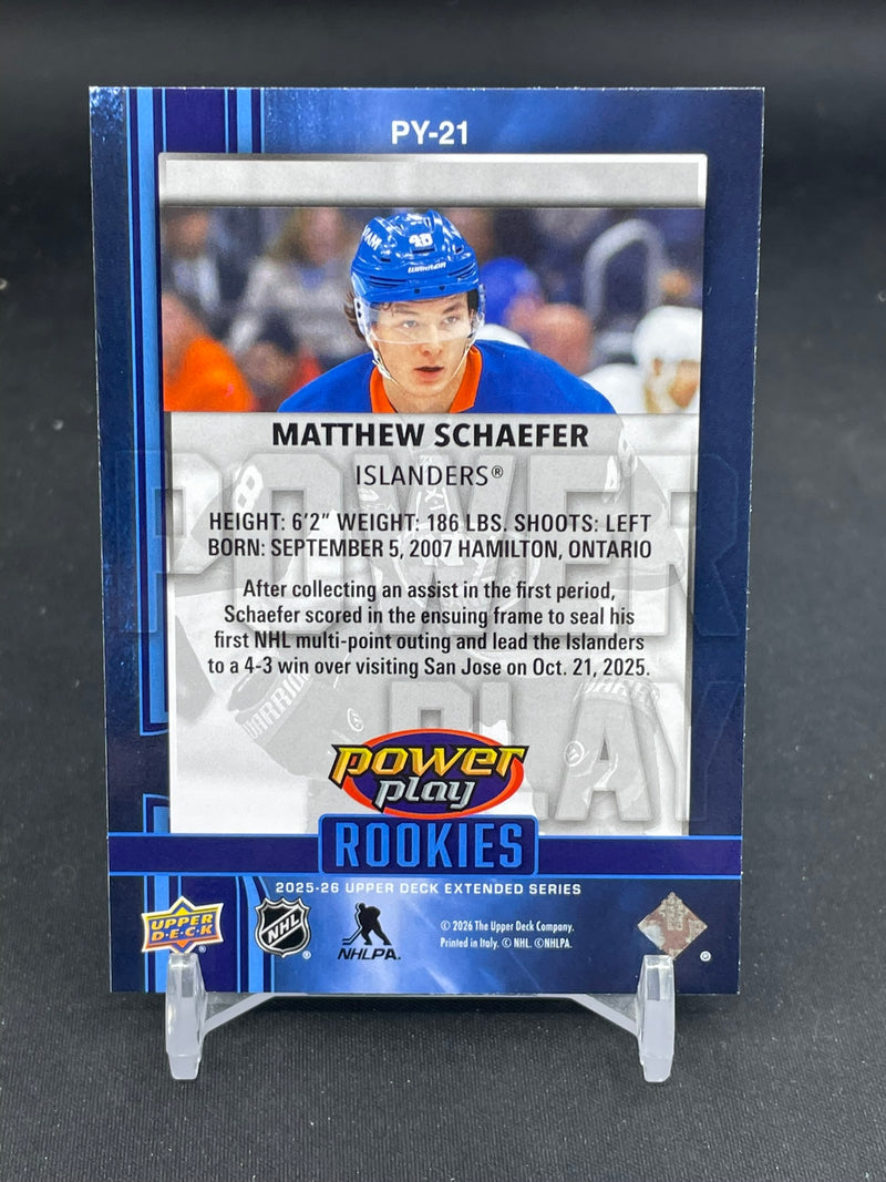 2025 UPPER DECK EXTENDED SERIES - POWER PLAY ROOKIES - M. SCHAEFER -
