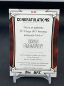 2013 TOPPS UFC KNOCKOUT - 1ST AUTOGRAPH - B. CARAWAY -