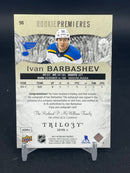 2017 UPPER DECK TRILOGY - ROOKIE PREMIERES - I. BARBASHEV - #98 - #'D/349 - AUTOGRAPH - RC