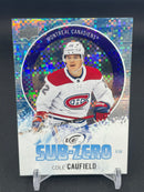 2023 UPPER DECK ICE - SUB-ZERO - C. CAUFIELD -