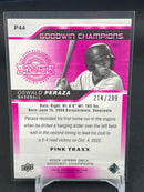 2023 UPPER DECK GOODWIN CHAMPIONS - PINK TRAXX - O. PERAZA - #P44 - #'D/299