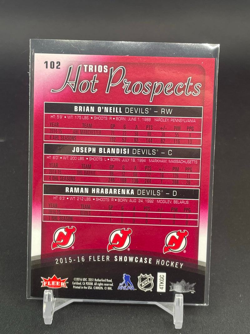 2015 FLEER SHOWCASE - RED GLOW - TRIOS HOT PROSPECTS - B. O'NEILL / J. BLANDISI / R. HRABARENKA - #102 - #'D/25