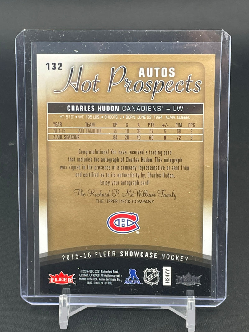 2015 FLEER SHOWCASE - HOT PROSPECTS AUTOS - C. HUDON - #132 - #'D/299 - AUTOGRAPH - RC