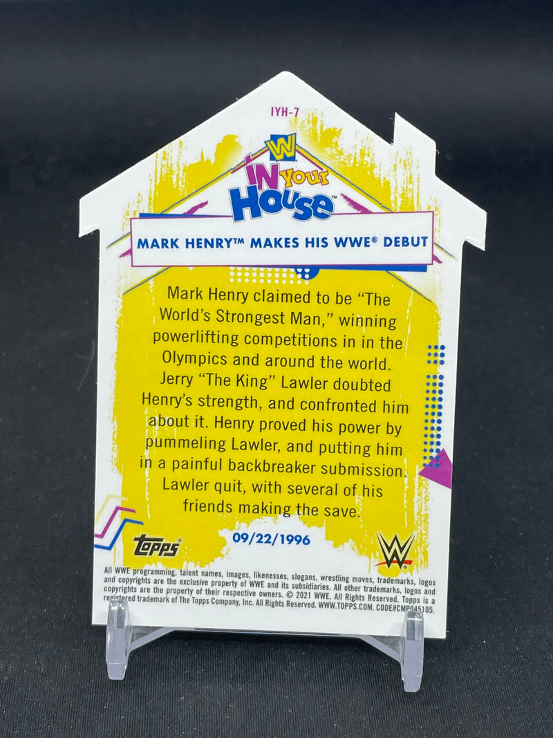 2021 TOPPS CHROME - IN YOUR HOUSE - MARK HENRY -