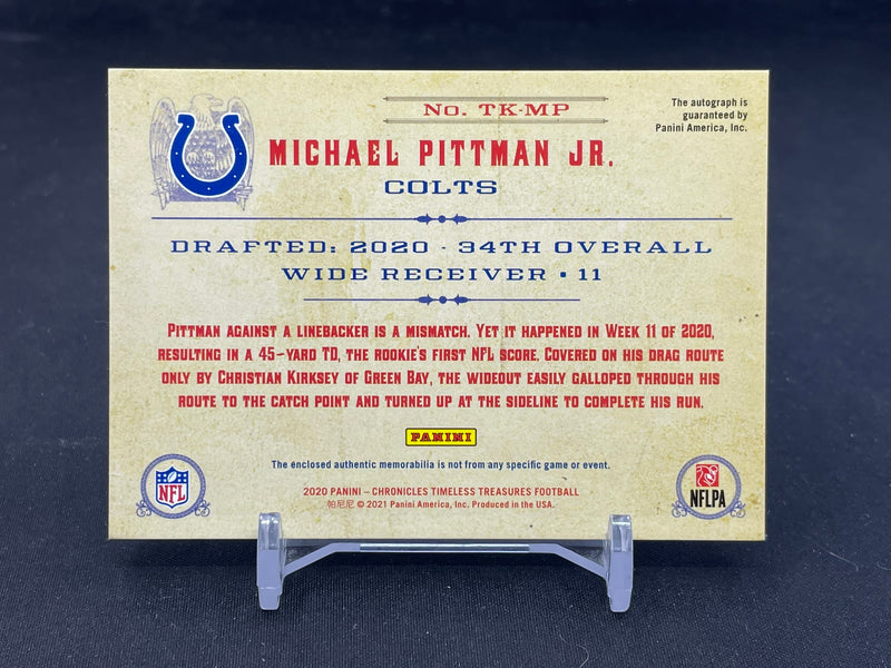 2020 PANINI CHRONICLES TIMELESS TREASURES - M. PITTMAN JR. - #TK-MP - #'D/25 - RELIC - AUTOGRAPH - RC
