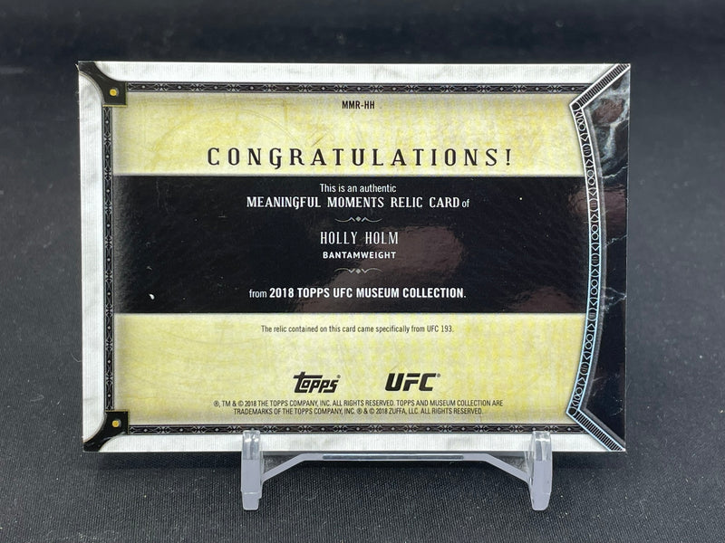 2018 TOPPS UFC MUSEUM COLLECTION - MEANINGFUL MOMENTS - H. HOLM - #MMR-HH - #'D/75 - RELIC