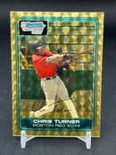 2006 TOPPS BOWMAN CHROME - SUPERFRACTOR - 1ST BOWMAN - C. TURNER - #BC69 - #'D/1