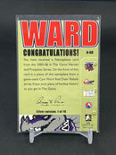 2005 IN THE GAME HEROES & PROSPECTS - SILVER VERSION - NAMEPLATES - C. WARD -