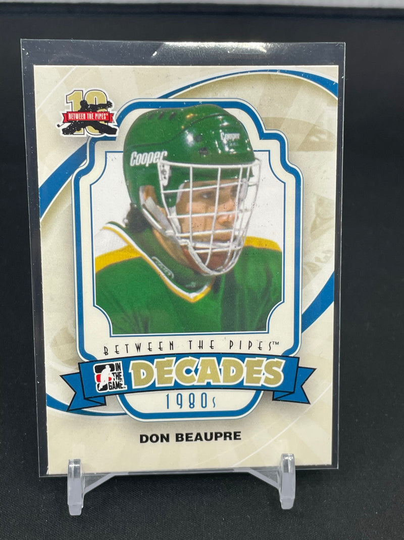 2011 IN THE GAME BETWEEN THE PIPES - DECADES - D. BEAUPRE -