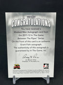 2011 IN THE GAME BETWEEN THE PIPES - MASKED MEN AUTOGRAPH - G. FUHR -