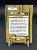 2023 UPPER DECK MARVEL FLAIR - SPLINTERED FACADE - SCARLET WITCH -