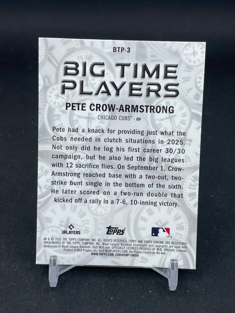 2026 TOPPS CHROME - BIG TIME PLAYERS - P. CROW-ARMSTRONG -