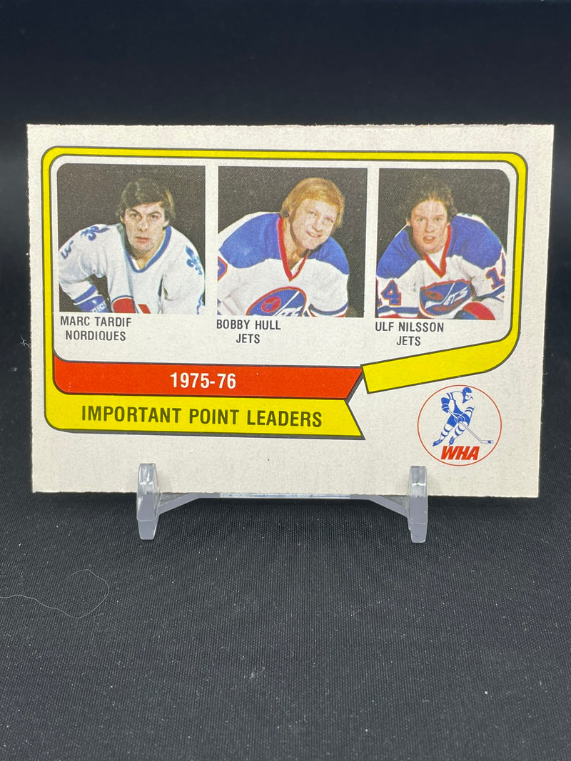 1976 O-PEE-CHEE WHA - IMPORTANT POINT LEADERS - M. TARDIF / B. HULL / U. NILSSON -
