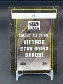 2021 TOPPS STAR WARS GALAXY - VINTAGE STAR CARDS CARDS - SELECT YOUR CARD