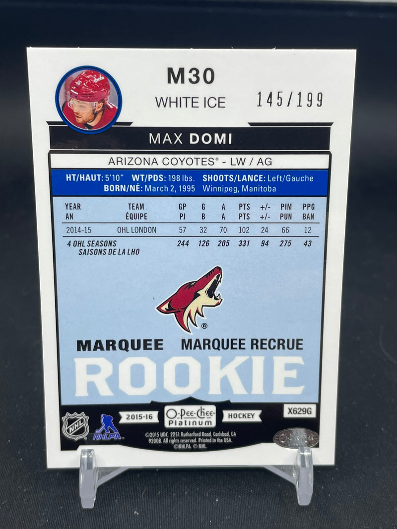 2015 UPPER DECK O-PEE-CHEE PLATINUM - WHITE ICE - MARQUEE ROOKIE - M. DOMI - #M30 - #'D/199 - RC