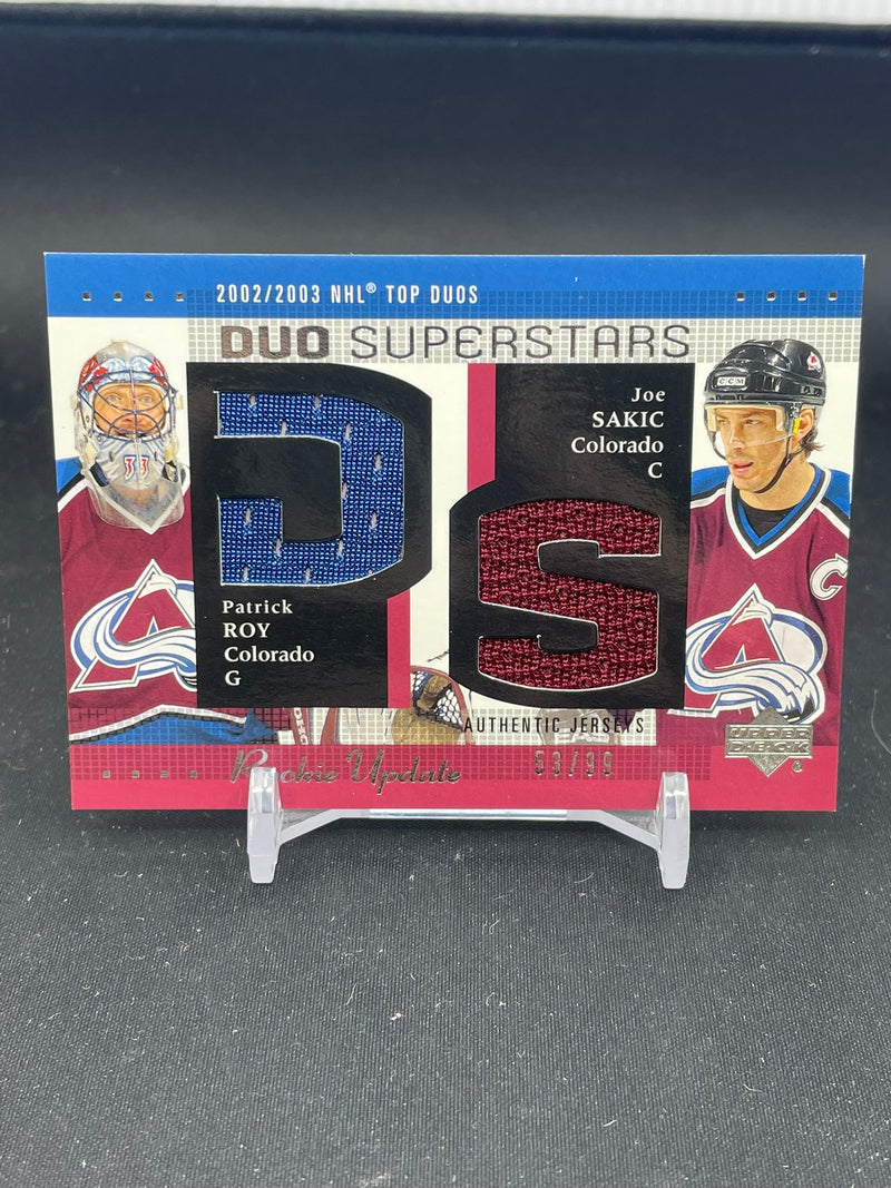 2002 UPPER DECK TOP DUOS - DUO SUPERSTARS - P. ROY / J. SAKIC - #S-RS - #'D/99 - DUAL RELIC