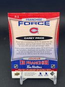 2016 UPPER DECK TIM HORTONS - FRANCHISE FORCE - C. PRICE -