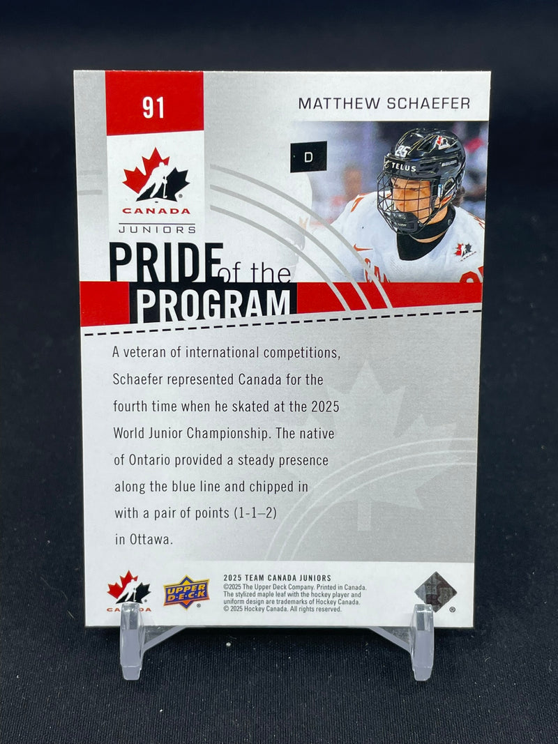 2025 UPPER DECK TEAM CANADA JUNIORS - PRIDE OF THE PROGRAM - M. SCHAEFER -