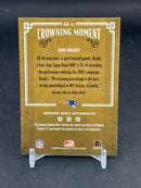 2005 PANINI DONRUSS GRIDIRON KINGS - CROWNING MOMENT - T. BRADY -