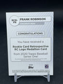 2020 TOPPS SERIES ONE - ROOKIE CARD RETROSPECTIVE RC LOGO MEDALLION - F. ROBINSON -
