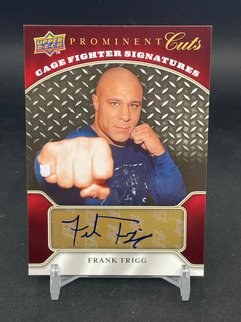 2009 UPPER DECK PROMINENT CUTS - CAGE FIGHTER SIGNATURES - F. TRIGG -
