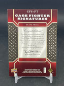 2009 UPPER DECK PROMINENT CUTS - CAGE FIGHTER SIGNATURES - F. TRIGG -