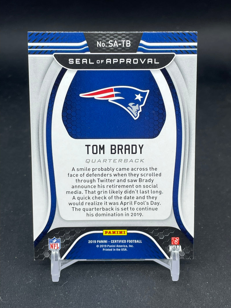 2019 PANINI CERTIFIED - SEAL OF APPROVAL - T. BRADY -