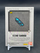 2025 PANINI MINECRAFT SPECIAL EDITION - ECHO SHARD - #148 - #'D/325
