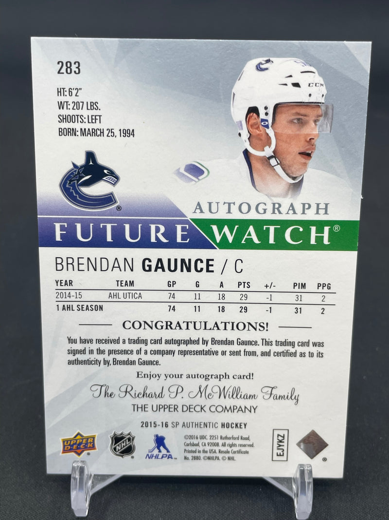 2015 UPPER DECK SP AUTHENTIC - FUTURE WATCH AUTO - B. GAUNCE - #283 - #'D/999 - AUTOGRAPH - RC