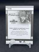 2025 UPPER DECK O-PEE-CHEE - PREMIER - S. DICKINSON -