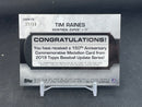 2019 TOPPS UPDATE - GOLD - 150TH MEDALLION - T. RAINES - #AMM-TR - #'D/50 - RELIC