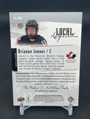2015 UPPER DECK TEAM CANADA - LOCAL LEGENDS - B. JENNER -