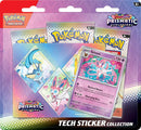 POKEMON PRISMATIC EVOLUTIONS TECH STICKER COLLECTION (1 PRISMATIC EVOLUTION PRODUCT PER PERSON)