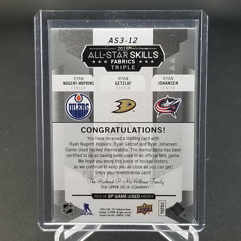 2015 UPPER DECK SP GAME USED - ALL STAR SKILLS FABRICS - R. NUGENT-HOPKINS / R. GETZLAF / R. JOHANSEN -