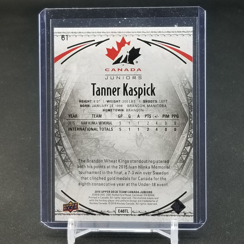 2016 UPPER DECK TEAM CANADA JUNIORS - HIGH GLOSS - T. KASPICK - #61 - #'D/25