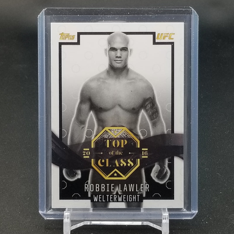 2016 TOPPS UFC - TOP OF THE CLASS - R. LAWLER -
