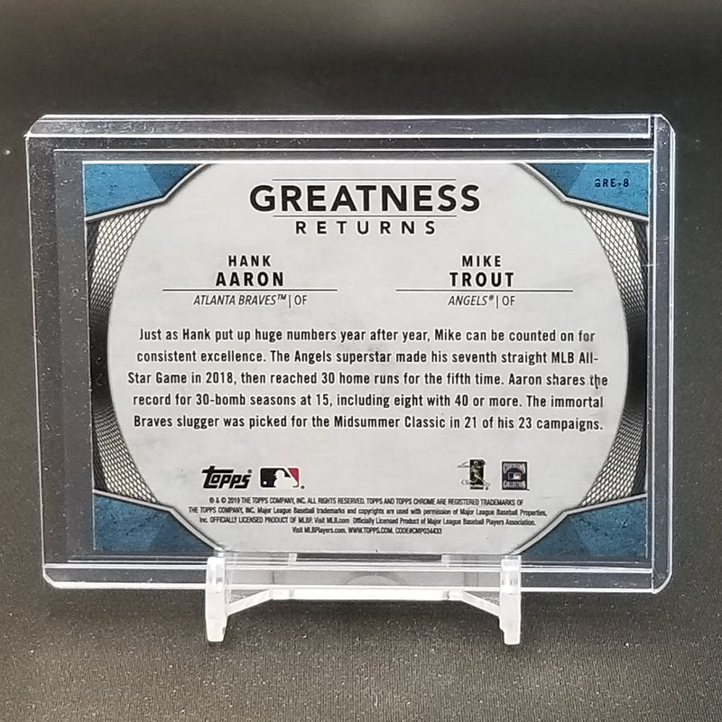 2019 TOPPS CHROME - GREATNESS RETURNS - H. AARON / M. TROUT -