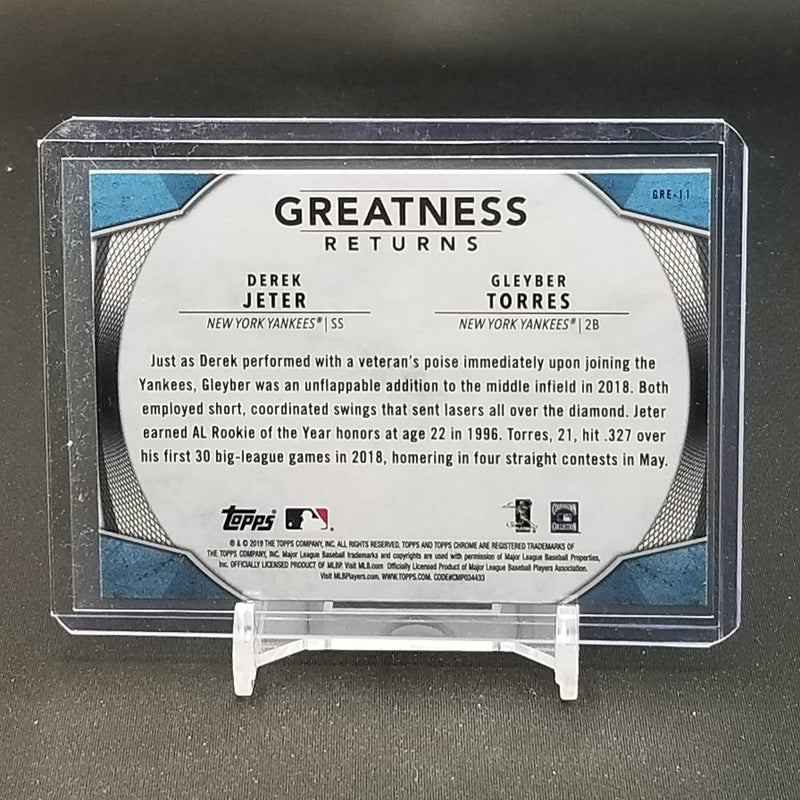 2019 TOPPS CHROME - GREATNESS RETURNS - D. JETER / G. TORRES -