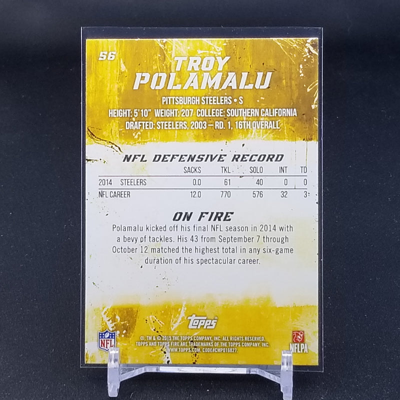 2015 TOPPS FIRE - T. POLAMALU -