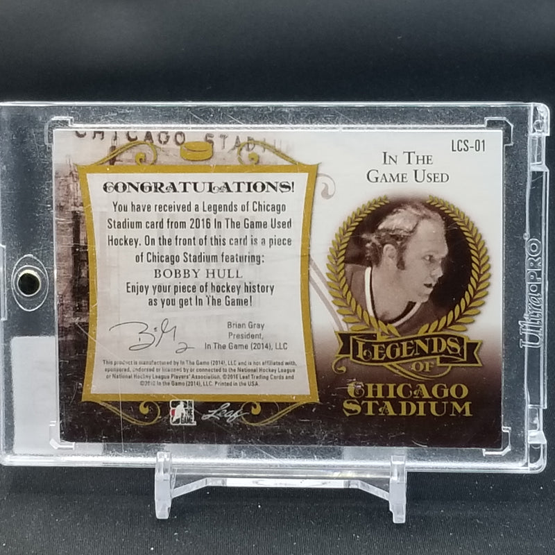 2016 LEAF IN THE GAME - LEGENDS OF CHICAGO STADIUM - B. HULL - #LCS-01 - #'D/7 - STADIUM RELIC