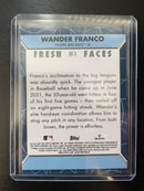 2022 TOPPS SERIES TWO - FRESH FACES - W. FRANCO -