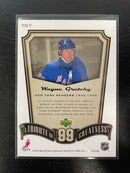 2005 UPPER DECK - A TRIBUTE TO GREATNESS - W. GRETZKY - SELECT YOUR CARD