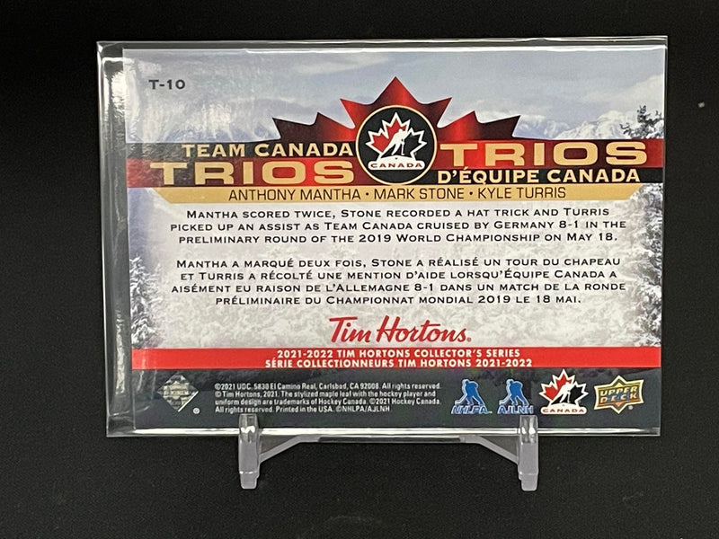 2021 UPPER DECK TIM HORTONS TEAM CANADA - TRIOS - A. MANTHA / M. STONE / K. TURRIS -